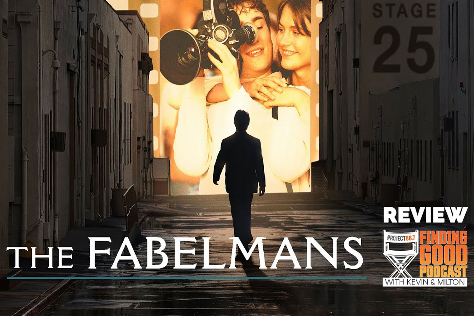 The Fabelmans, Finding Good Podcast, Movie Review